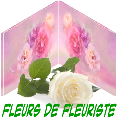 FLEURS DE FLEURISTE