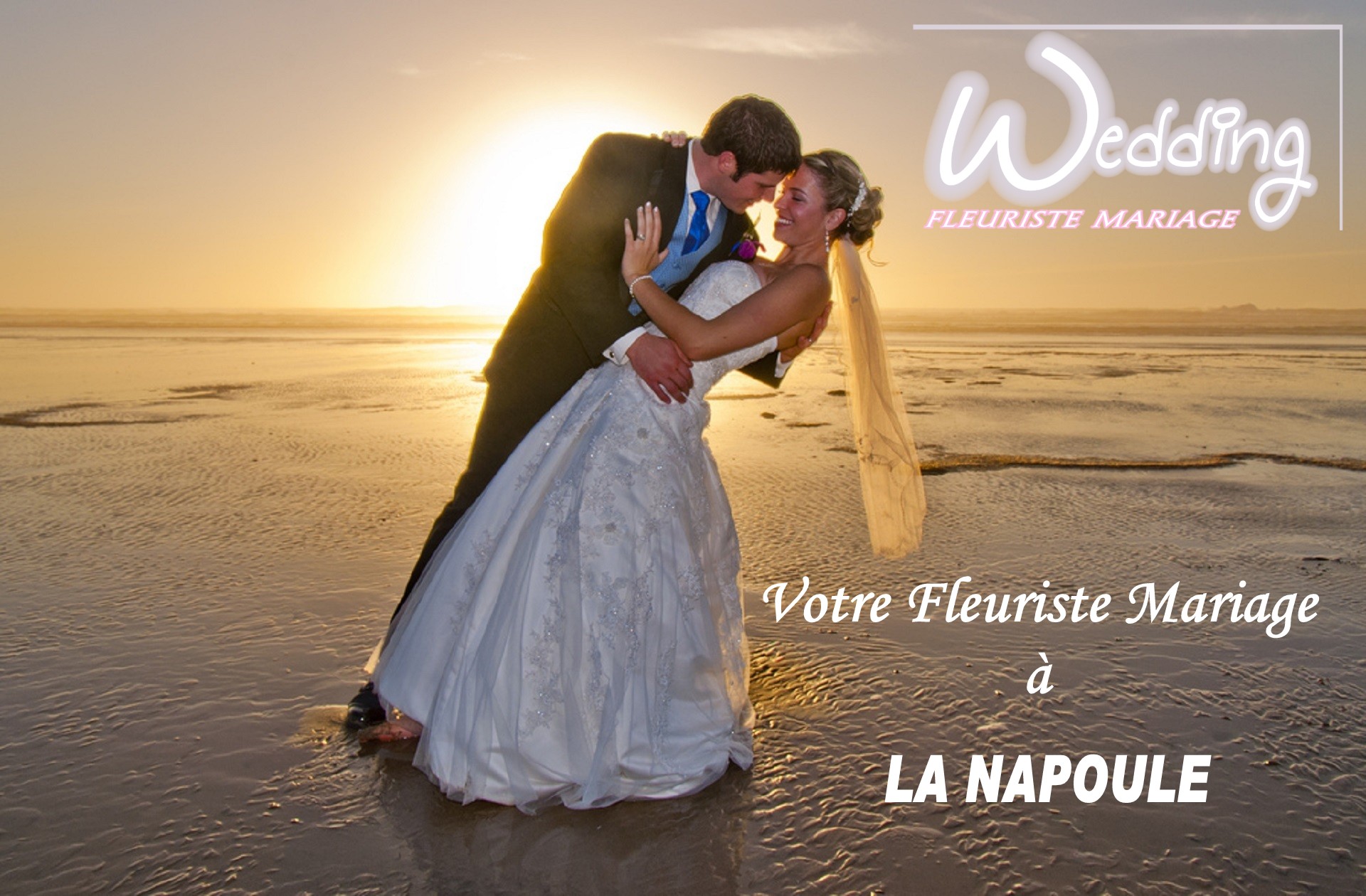 FLEURISTE MARIAGE LA NAPOULE - WEDDING PLANNER LA NAPOULE - TRAITEUR LA NAPOULE