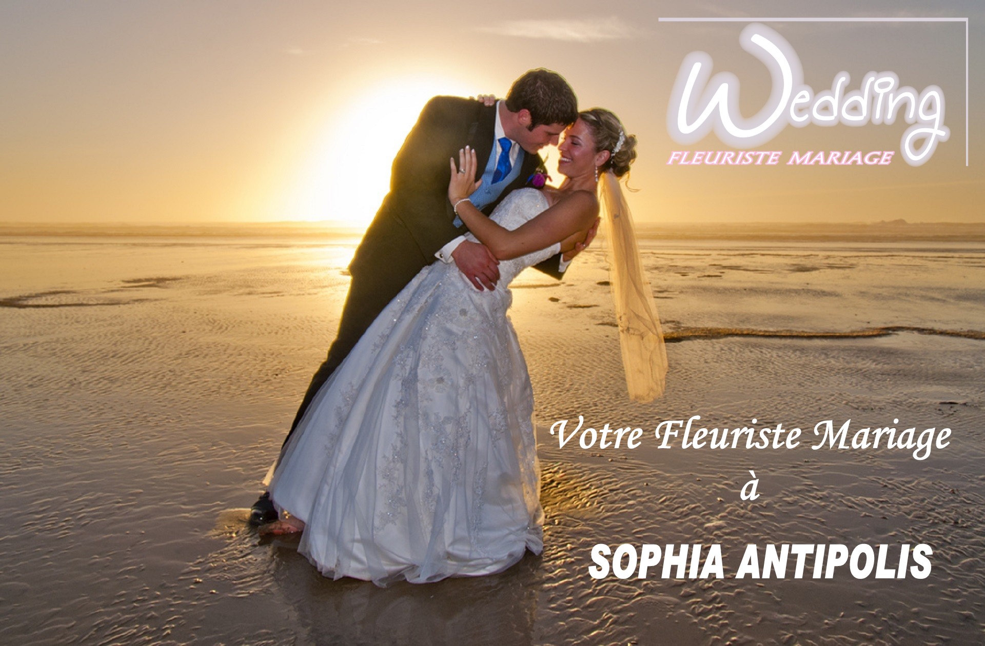 FLEURISTE MARIAGE SOPHIA ANTIPOLIS - WEDDING PLANNER SOPHIA ANTIPOLIS - TRAITEUR SOPHIA ANTIPOLIS